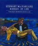 Stewart McFarlane Ridles of Life